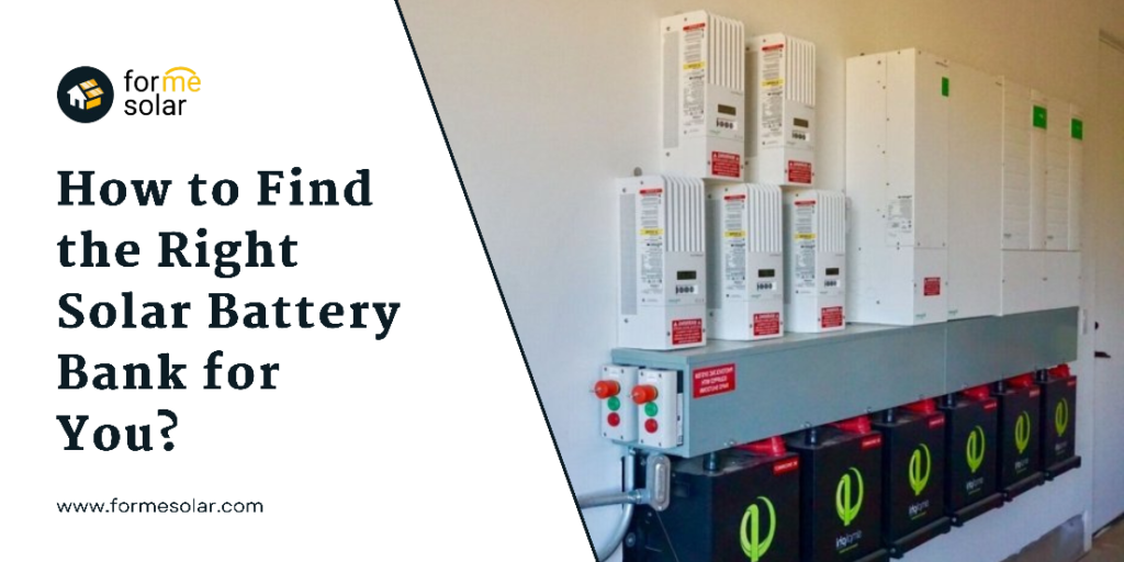 How to Find the Right Solar Battery Bank for You