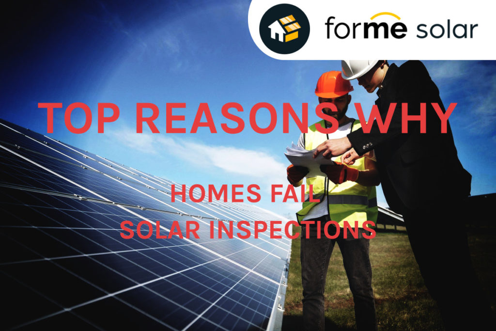top reasons why homes fail solar inspections