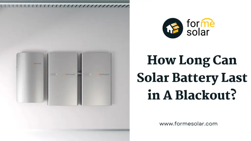 How Long Can Solar Battery Last in A Blackout? 14 5