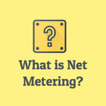 What is Solar Net Metering?