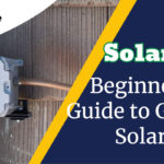 Solar 101 – A Beginner’s Guide
