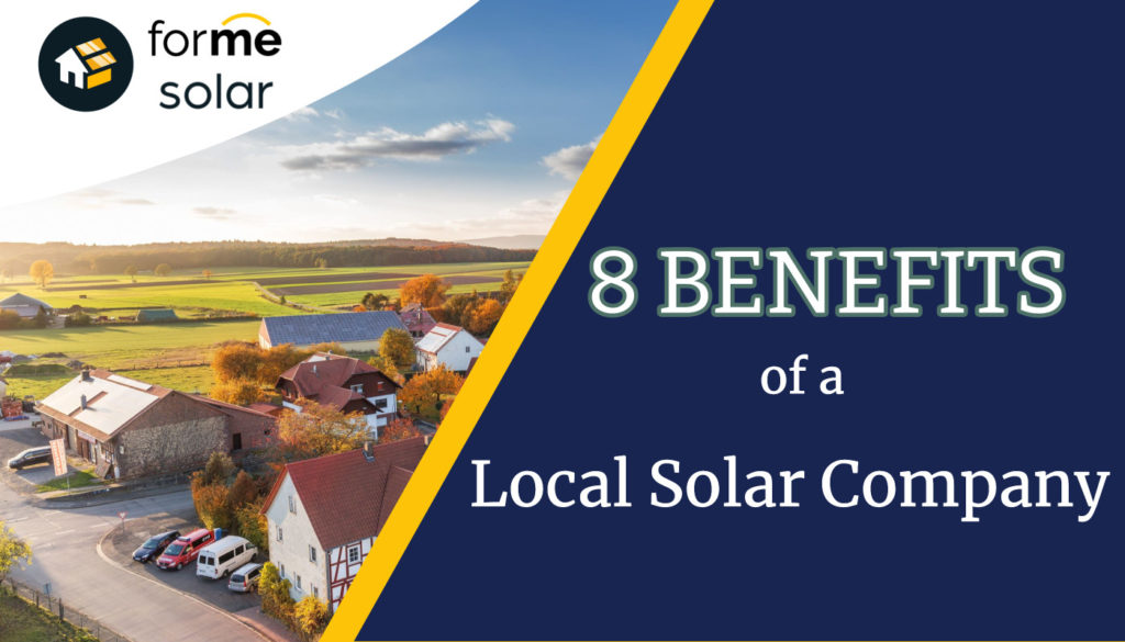 8 benefits of going with a local solar company