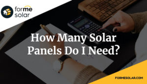 Read more about the article How Many Solar Panels Do I Need?