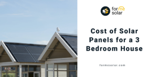 Read more about the article Cost of Solar Panels for a 3 Bedroom House