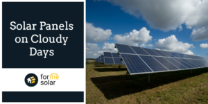 Read more about the article Solar Panels on Cloudy Days