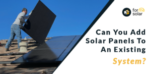 Read more about the article Can You Add Solar Panels To An Existing System?