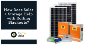 Read more about the article How Does Solar + Storage Help with Rolling Blackouts?