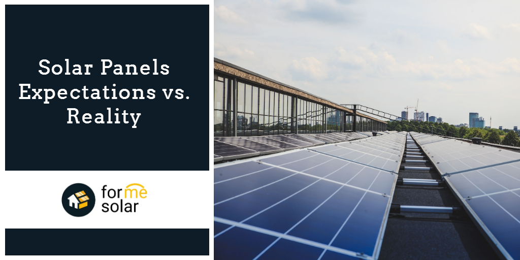 solar panels expectation vs reality