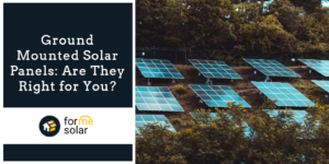 Read more about the article Ground Mounted Solar Panels: Are They Right for You?