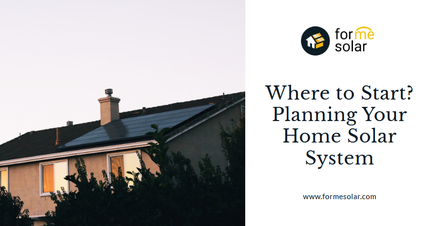 Where to Start Planning Your Home Solar System