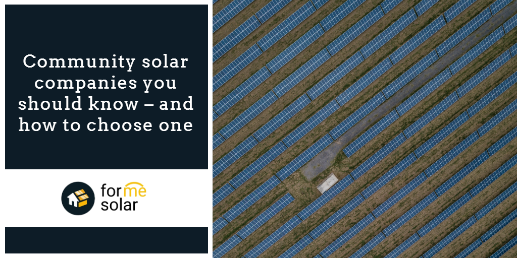 Community solar companies you should know – and how to choose one