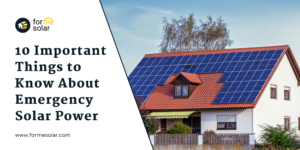 Read more about the article 10 Important Things to Know About Emergency Solar Power