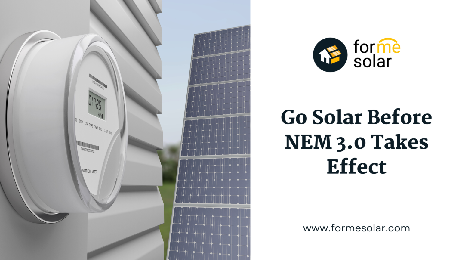 Go Solar Before NEM 3.0 Takes Effect - Forme Solar