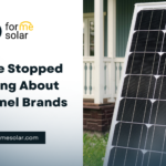 Why we stopped worrying about the quality of solar panel brands.