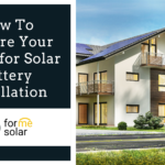How To Prepare Your Home for Solar Battery Installation