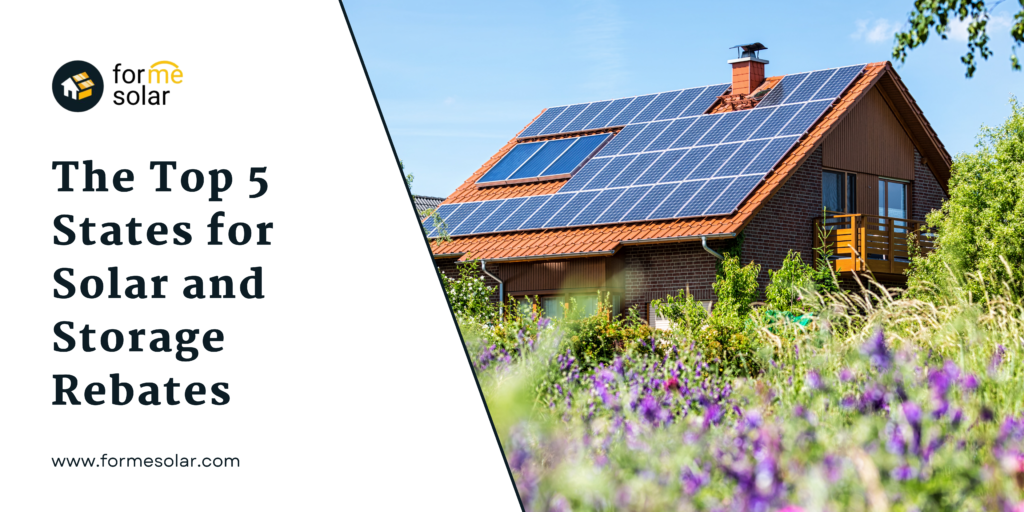 The Top 5 States for Solar and Storage Rebates