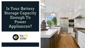 Read more about the article Battery Storage Capacity Enough To Power Appliances?