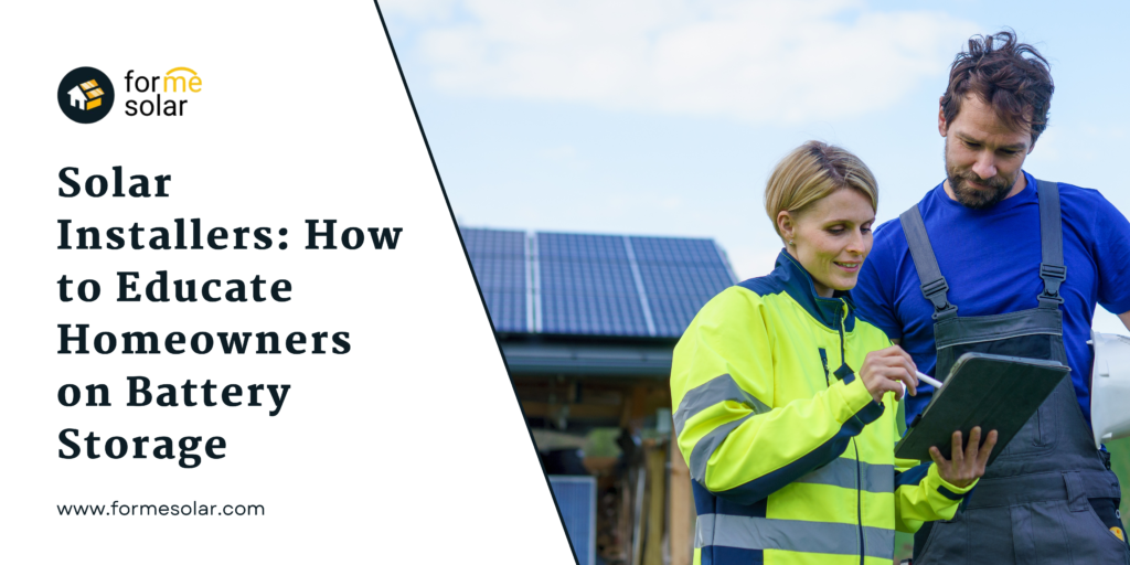 Solar Installers How to Educate Homeowners on Battery Storage