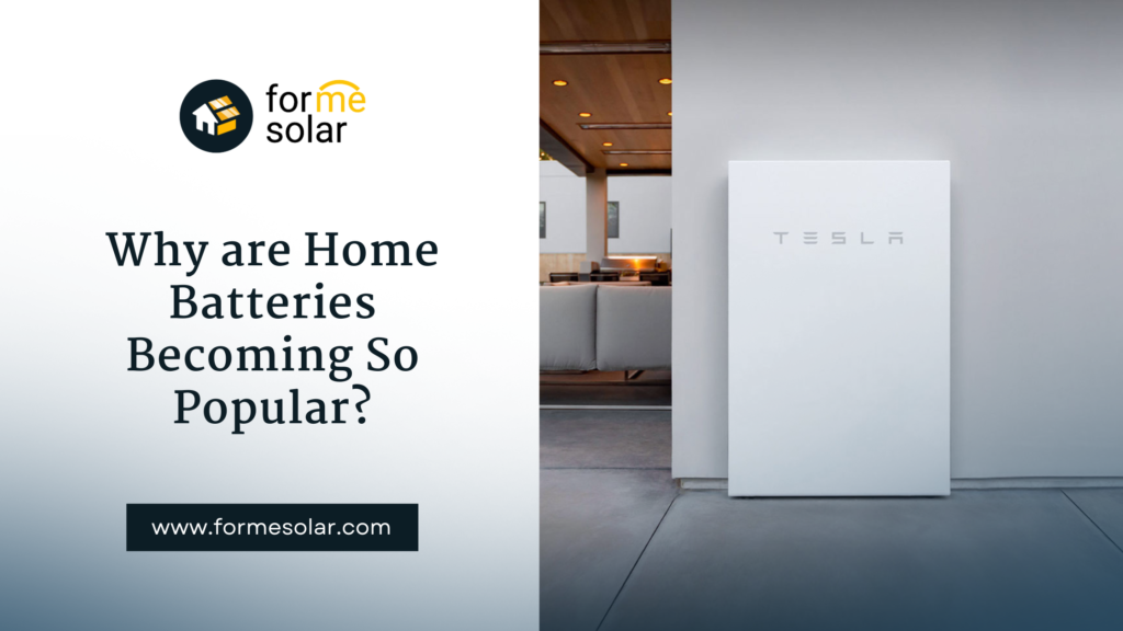 Why are Home Batteries Becoming So Popular