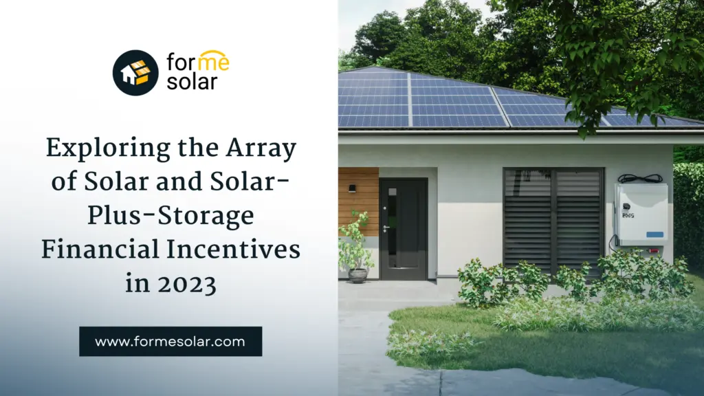 Exploring the array of solar and solar-plus-storage financial incentives in 2023.