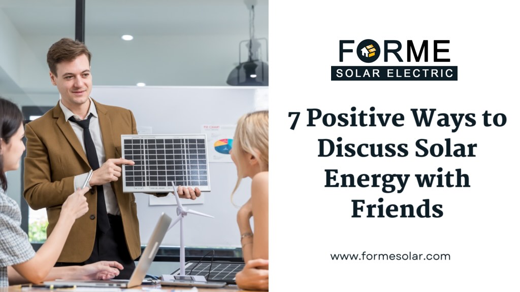 7 Positive Ways to Discuss Solar Energy with Friends