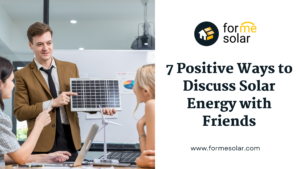 Read more about the article 7 Positive Ways to Discuss Solar Energy with Friends