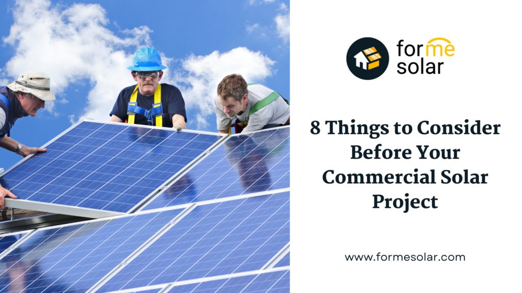 8 things to consider before your commercial solar project.