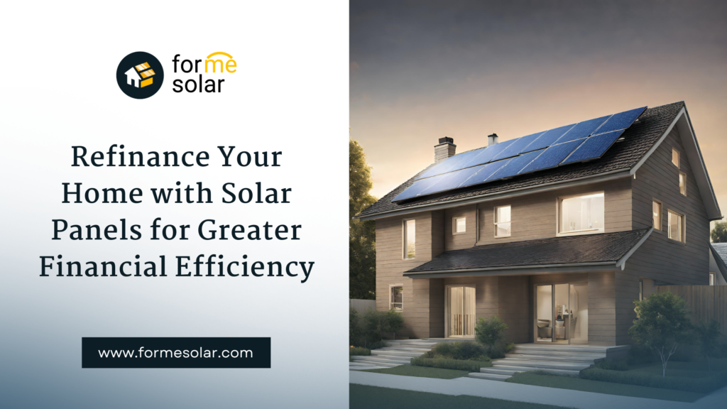 Refinance your home with solar panels for greater financial efficiency and improve your SEO rankings.