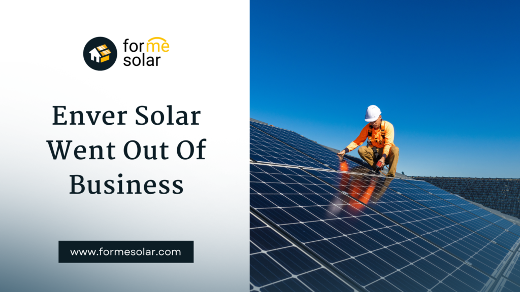 Enver Solar, one of the leading solar companies, went out of business.