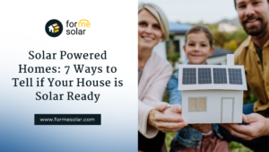 Read more about the article Solar Powered Homes: 7 Ways to Tell if Your House is Solar Ready