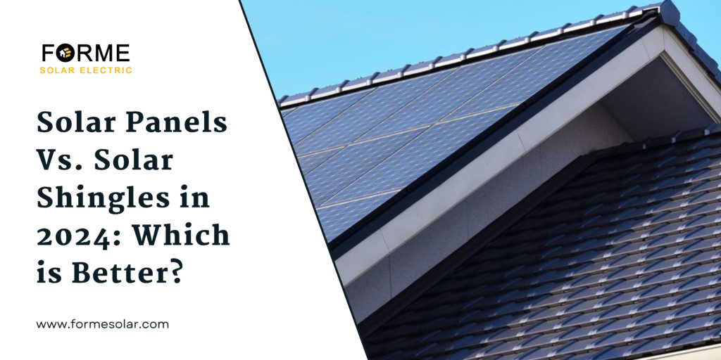 Solar Panels Vs. Solar Roof Shingles in 2024