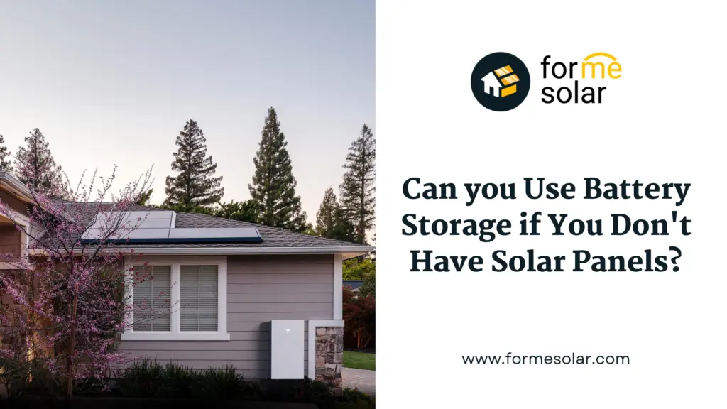 Can you Use Battery Storage if You Dont Have Solar Panels