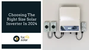 Read more about the article Choosing The Right Size Solar Inverter In 2024