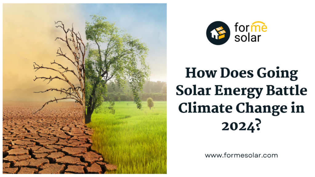 How Does Going Solar Energy Battle Climate Change in 2024