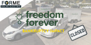 Read more about the article Freedom Forever Solar Files for Bankruptcy