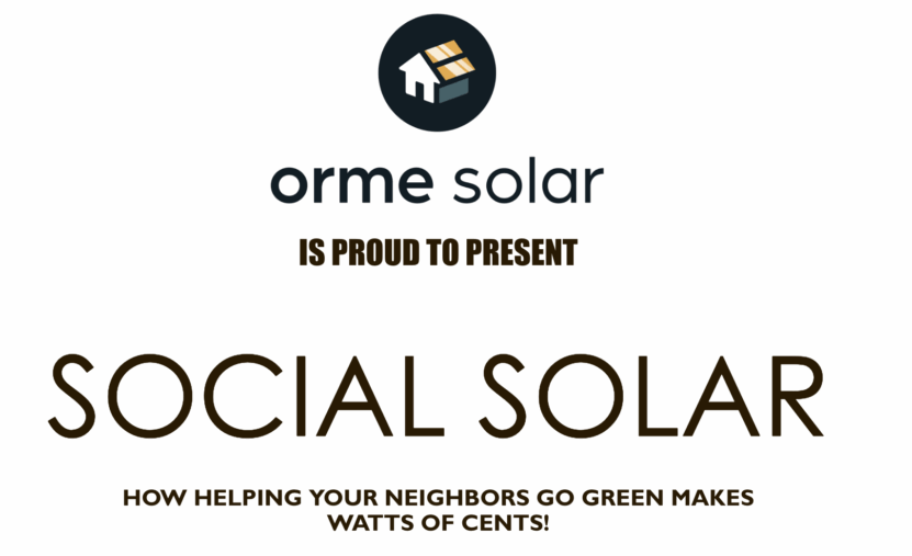 orme solar proud to present social solar